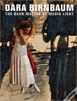 Capa do artigo Dara Birnbaum The Dark Matter Of Media Light /Anglais
