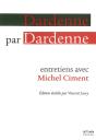 Dardenne Par Dardenne ; Entretien Avec Michel Ciment - Preview