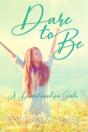 Dare To Be: A Devotional For Girls - Preview