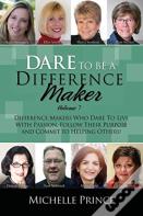 Dare To Be A Difference Maker 7