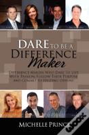 Dare To Be A Difference Maker
