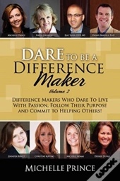 Dare To Be A Difference Maker Volume 2