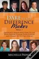 Dare To Be A Difference Maker Volume 3
