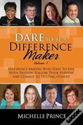 Dare To Be A Difference Maker Volume 3