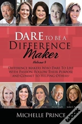 Dare To Be A Difference Maker Volume 8