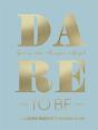 Dare To Be - Preview