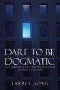 Dare To Be Dogmatic - Preview