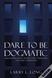 Capa do artigo Dare To Be Dogmatic