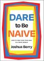 Dare To Be Naive - Preview