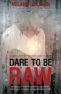 Dare To Be Raw - Preview