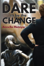 Dare To Be The Change - Preview