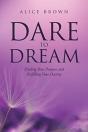 Dare To Dream: Finding Your Purpose And - Preview