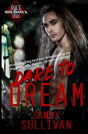 Dare To Dream - Preview