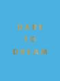 Dare To Dream - Preview