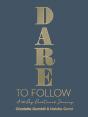 Dare To Follow - Preview