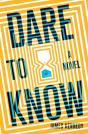 Dare To Know - Preview