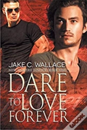 Dare To Love Forever Volume 1