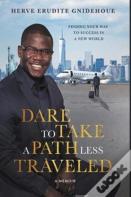 Dare To Take A Path Less Traveled