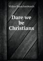 Dare We Be Christians - Preview
