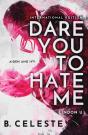 Dare You To Hate Me - Preview