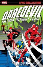 Daredevil Epic Collection: To Dare The Devil