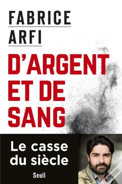 Capa do artigo D'Argent Et De Sang ; Le Roman Vrai De La Mafia Du Co²