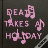 Darin Mickey: Death Takes A Holiday