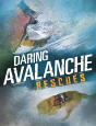 Daring Avalanche Rescues - Preview