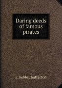 Daring Deeds Of Famous Pirates