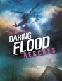 Daring Flood Rescues - Preview