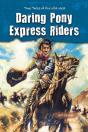 Daring Pony Express Riders - Preview