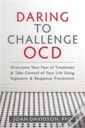 Daring To Challenge Ocd