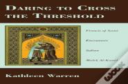 Daring To Cross The Threshold