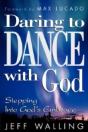 Daring To Dance With God - Preview