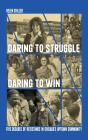 Daring To Struggle, Daring To Win - Preview