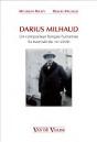 Darius Milhaud ; Un Compositeur Français Humaniste, Sa Traversée Du Xxe Siècle - Preview