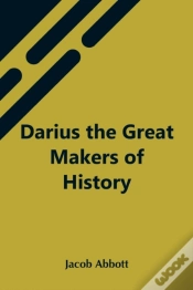 Capa do artigo Darius The Great Makers Of History