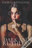 Dark And Ruthless
