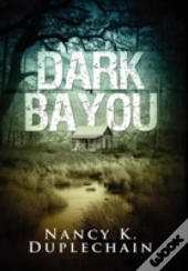 Dark Bayou