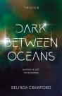 Dark Between Oceans - Preview