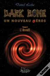 Dark Bone Tome 2: L'Éveil