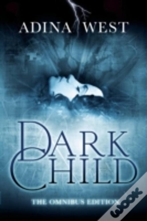 Dark Child: Omnibus Edition
