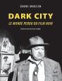 Dark City ; Le Monde Perdu Du Film Noir - Preview