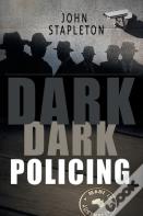 Dark Dark Policing