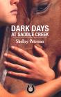 Dark Days At Saddle Creek - Preview