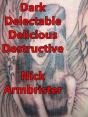 Dark Delectable Delicious Destructive - Preview