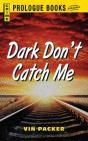 Dark Don'T Catch Me - Preview