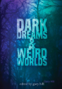 Dark Dreams And Weird Worlds - Preview