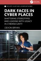 Dark Faces In Cyber Places