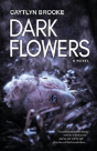 Dark Flowers - Preview